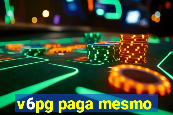 v6pg paga mesmo